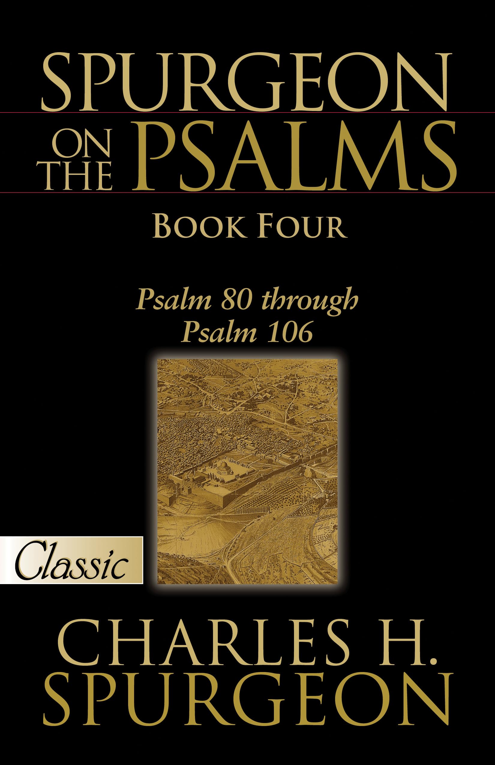 SPURGEON ON PSALMS: BOOK FOUR: Psalm 80 Through Psalm 106 (Pure Gold Classics),Used