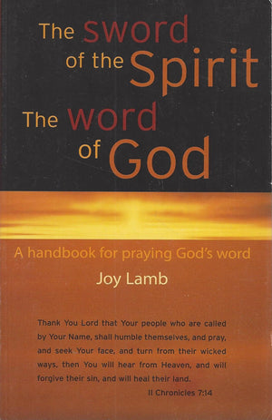 The Sword Of The Spirit, The Word Of God: A Handbook For Praying God'S Word,Used