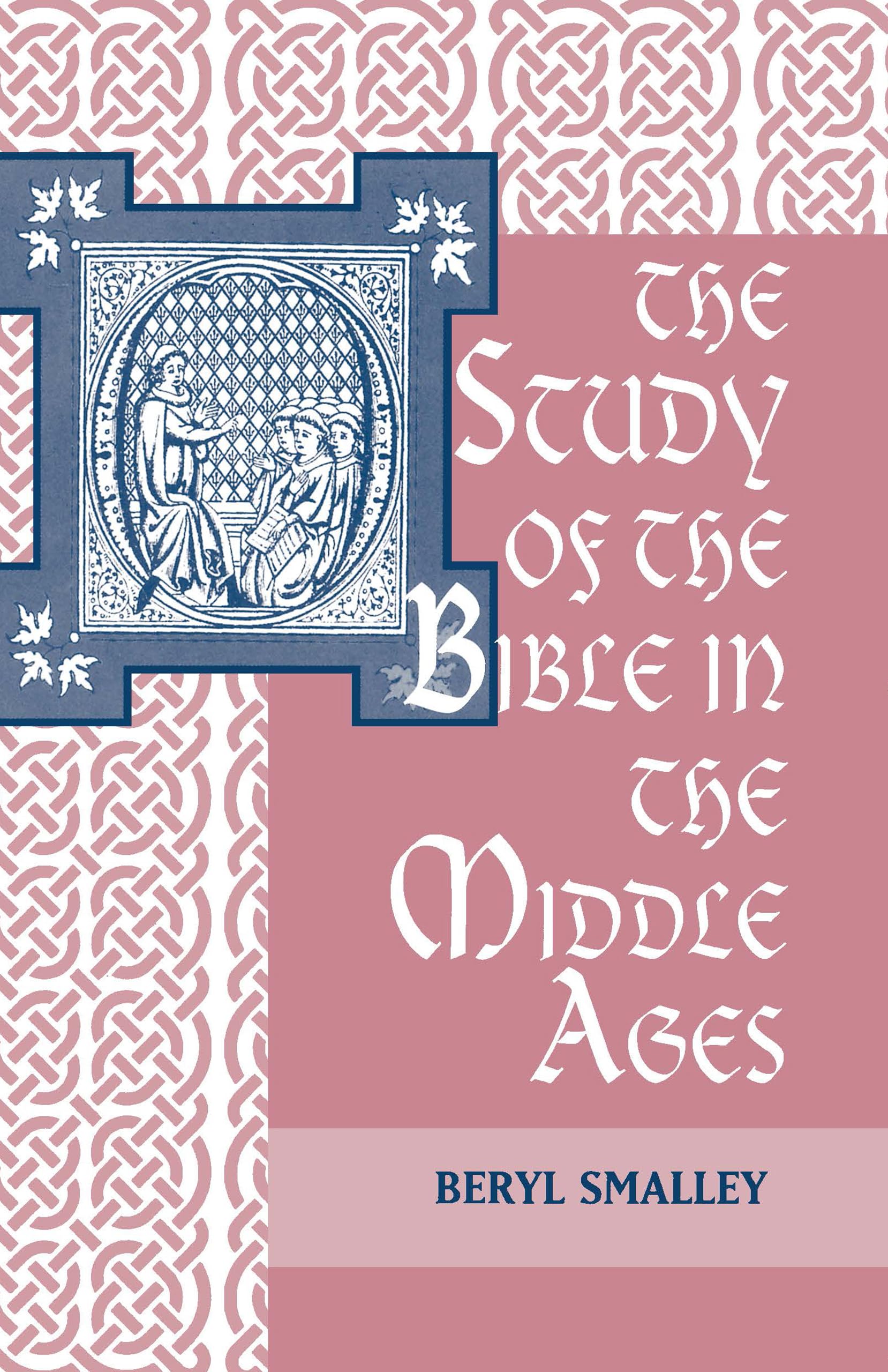 The Study of the Bible in the Middle Ages,New
