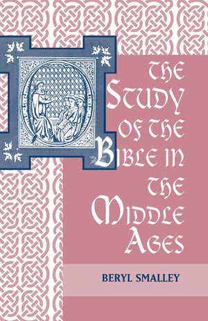 The Study of the Bible in the Middle Ages,New