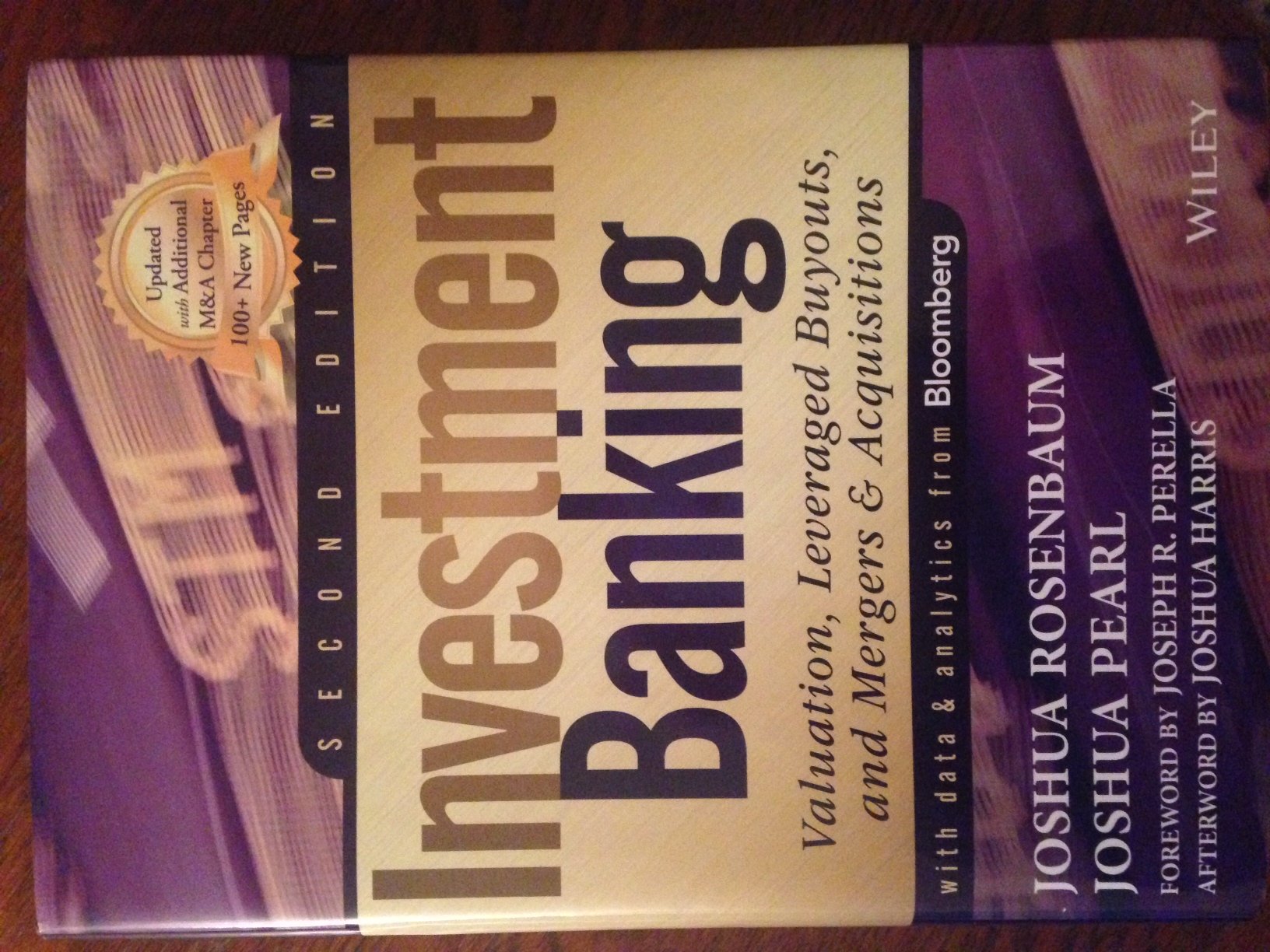 Investment Banking: Valuation, Leveraged Buyouts, and Mergers and Acquisitions,New