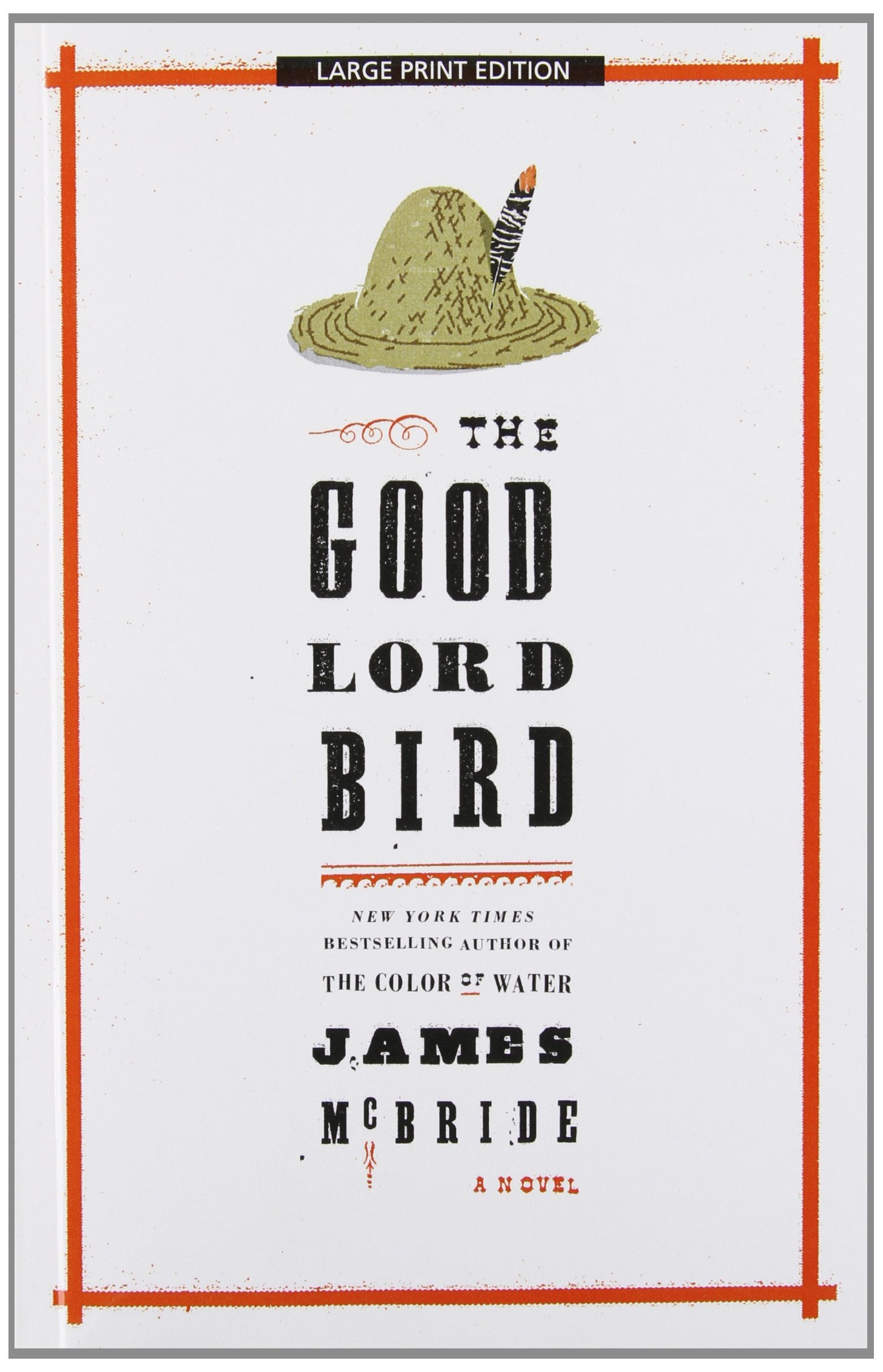 The Good Lord Bird (Thorndike Press Large Print Historical Fiction),Used