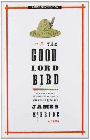 The Good Lord Bird (Thorndike Press Large Print Historical Fiction),Used