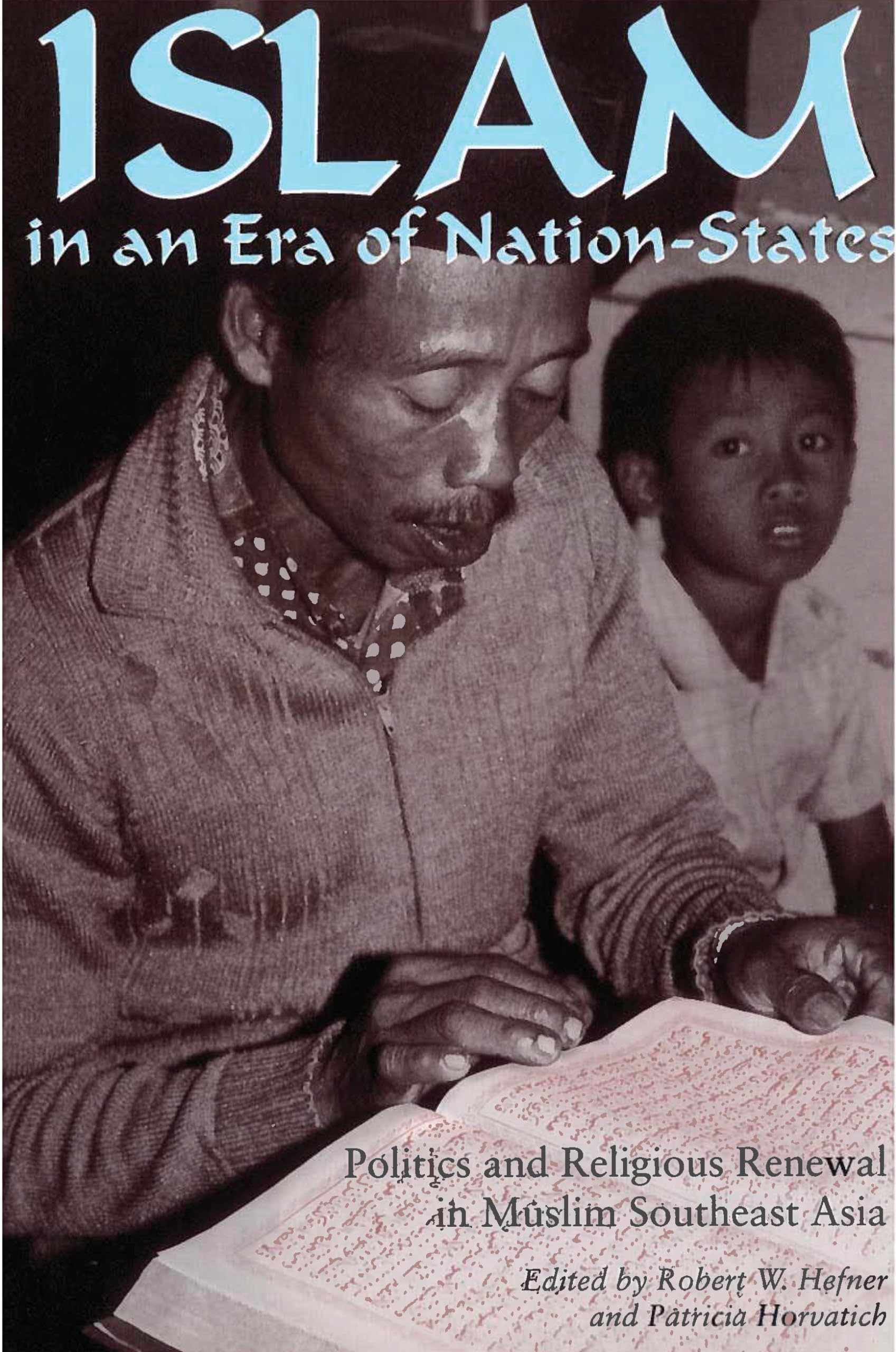 Islam In An Era Of Nationstates: Politics And Religious Renewal In Muslim Southeast Asia,Used