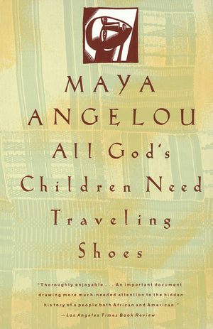 All God'S Children Need Traveling Shoes: An Autobiography,New