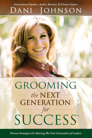 Grooming the Next Generation for Success: Proven Strategies for Raising the Next Generation of Leaders,Used