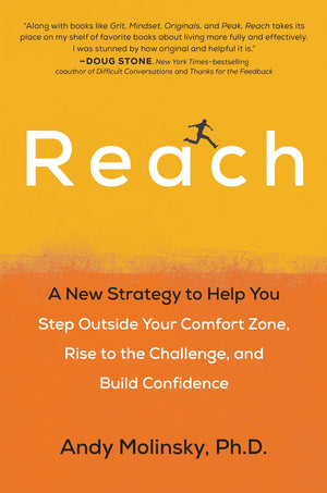 Reach: A New Strategy to Help You Step Outside Your Comfort Zone, Rise to the Challenge and Build Confidence,Used