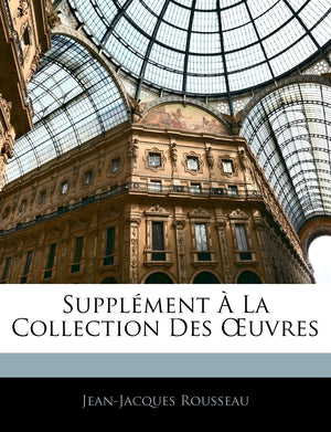 Supplment  La Collection Des Oeuvres (French Edition),Used