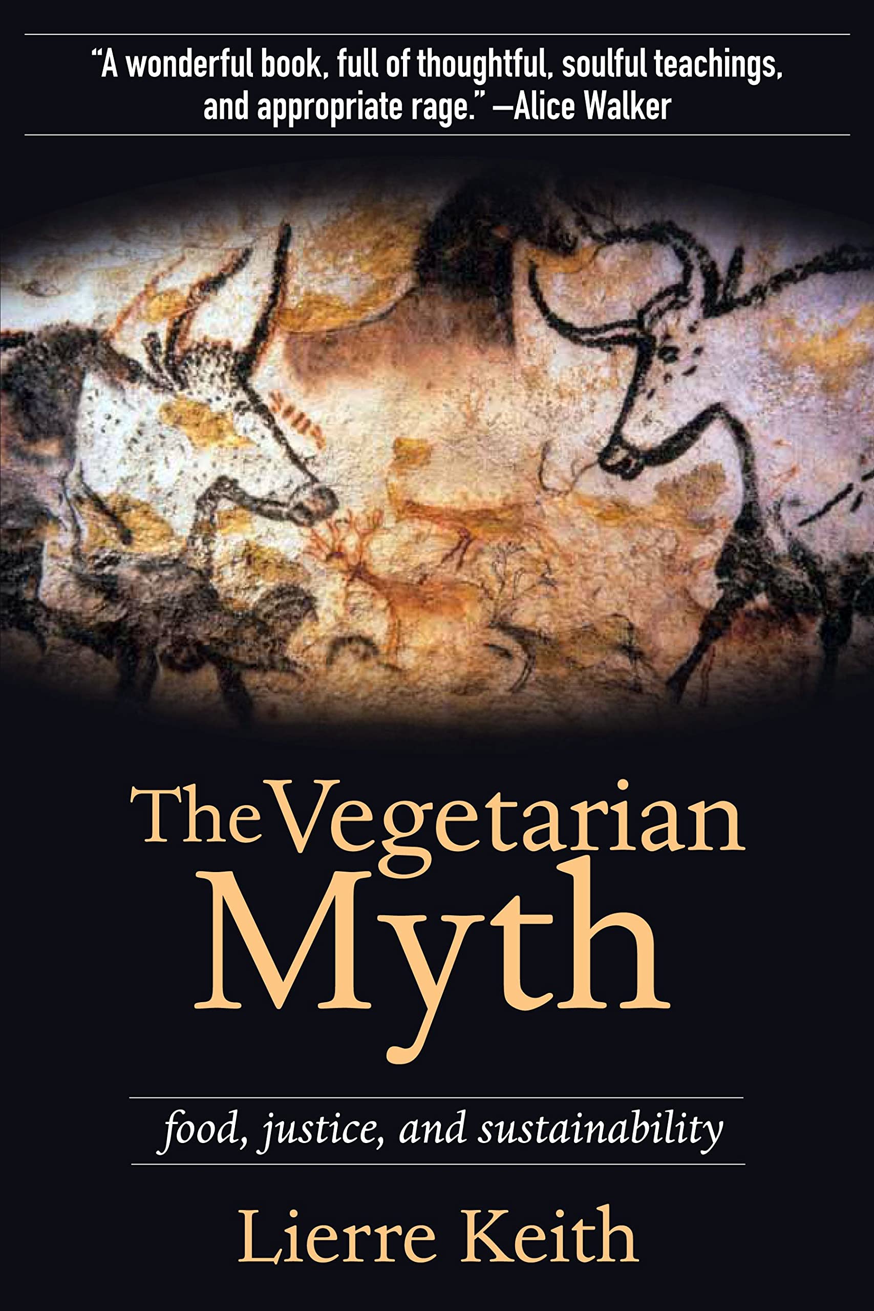 The Vegetarian Myth: Food, Justice, And Sustainability (Flashpoint Press)