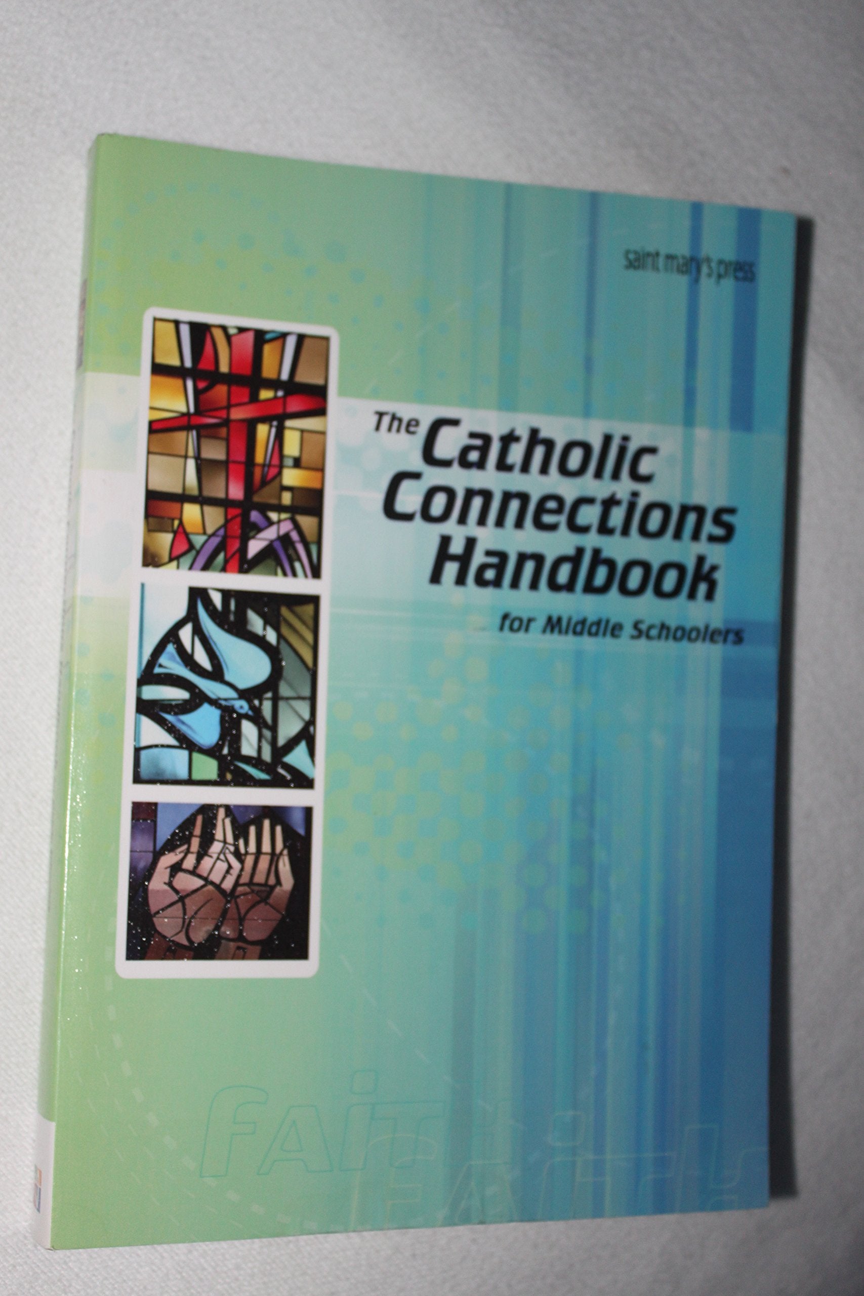 The Catholic Connections Handbook for Middle Schoolers,Used