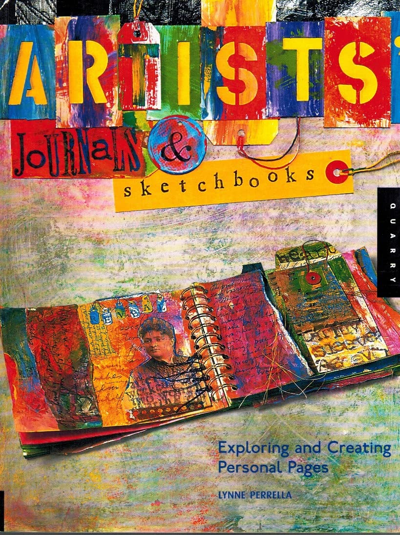 Artists' Journals and Sketchbooks: Exploring and Creating Personal Pages,Used