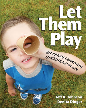 Let Them Play: An Early Learning (Un)Curriculum (NONE),Used
