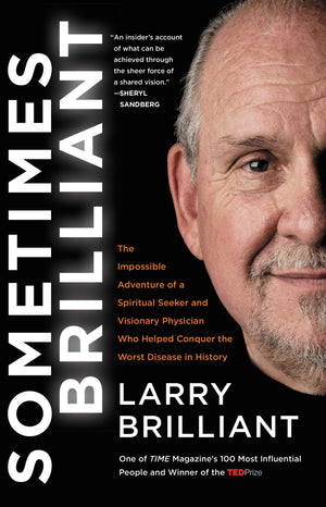 Sometimes Brilliant: The Impossible Adventure of a Spiritual Seeker and Visionary Physician Who Helped Conquer the Worst Disease,Used