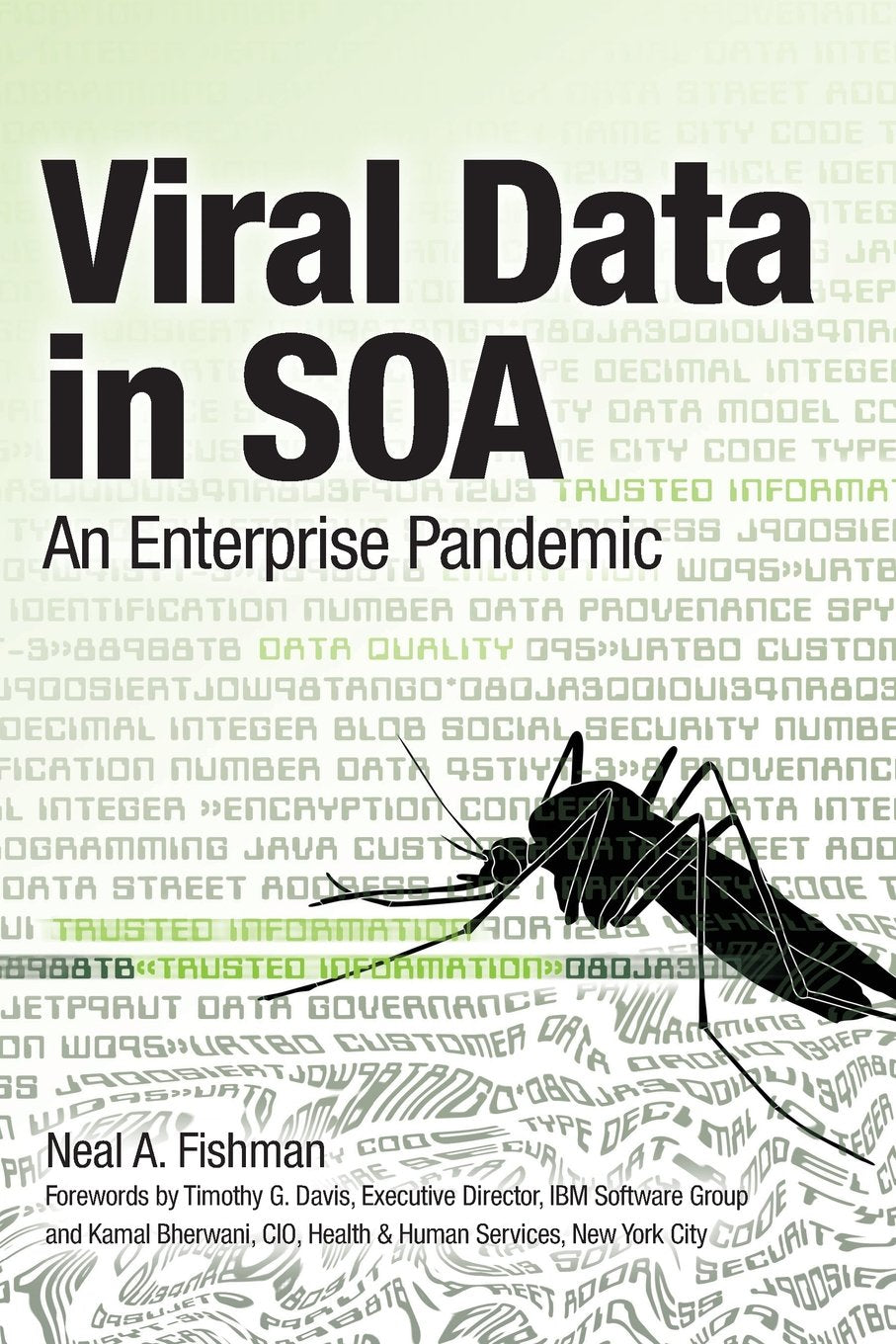 Viral Data in SOA: An Enterprise Pandemic,Used