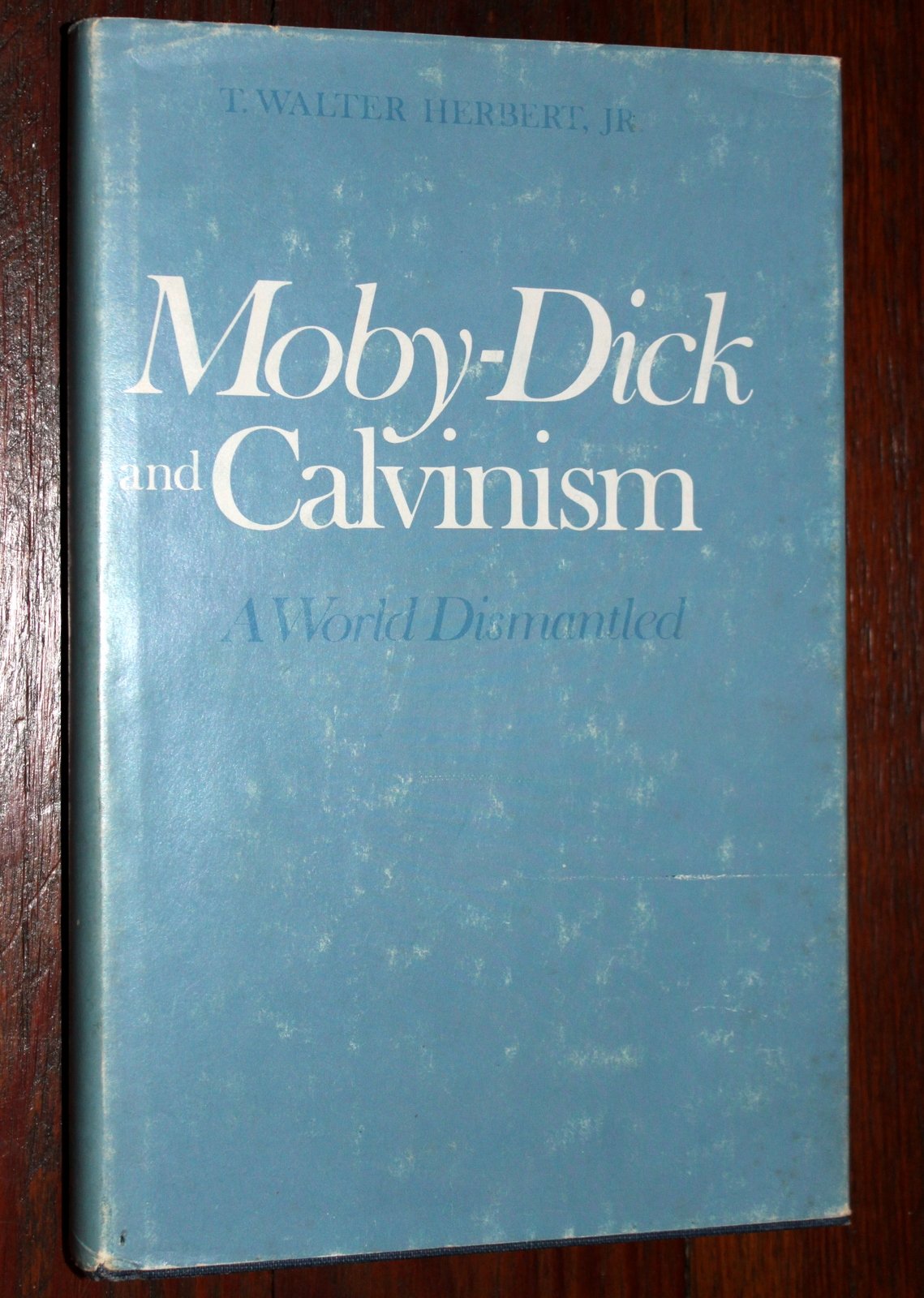 Moby Dick and Calvinism: A World Dismantled,Used