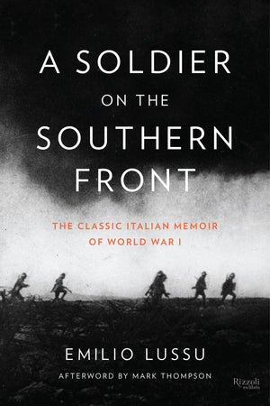 A Soldier on the Southern Front: The Classic Italian Memoir of World War 1,Used