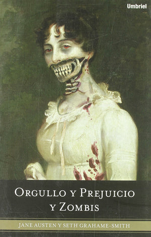 Orgullo Y Prejuicio Y Zombis (Spanish Edition)