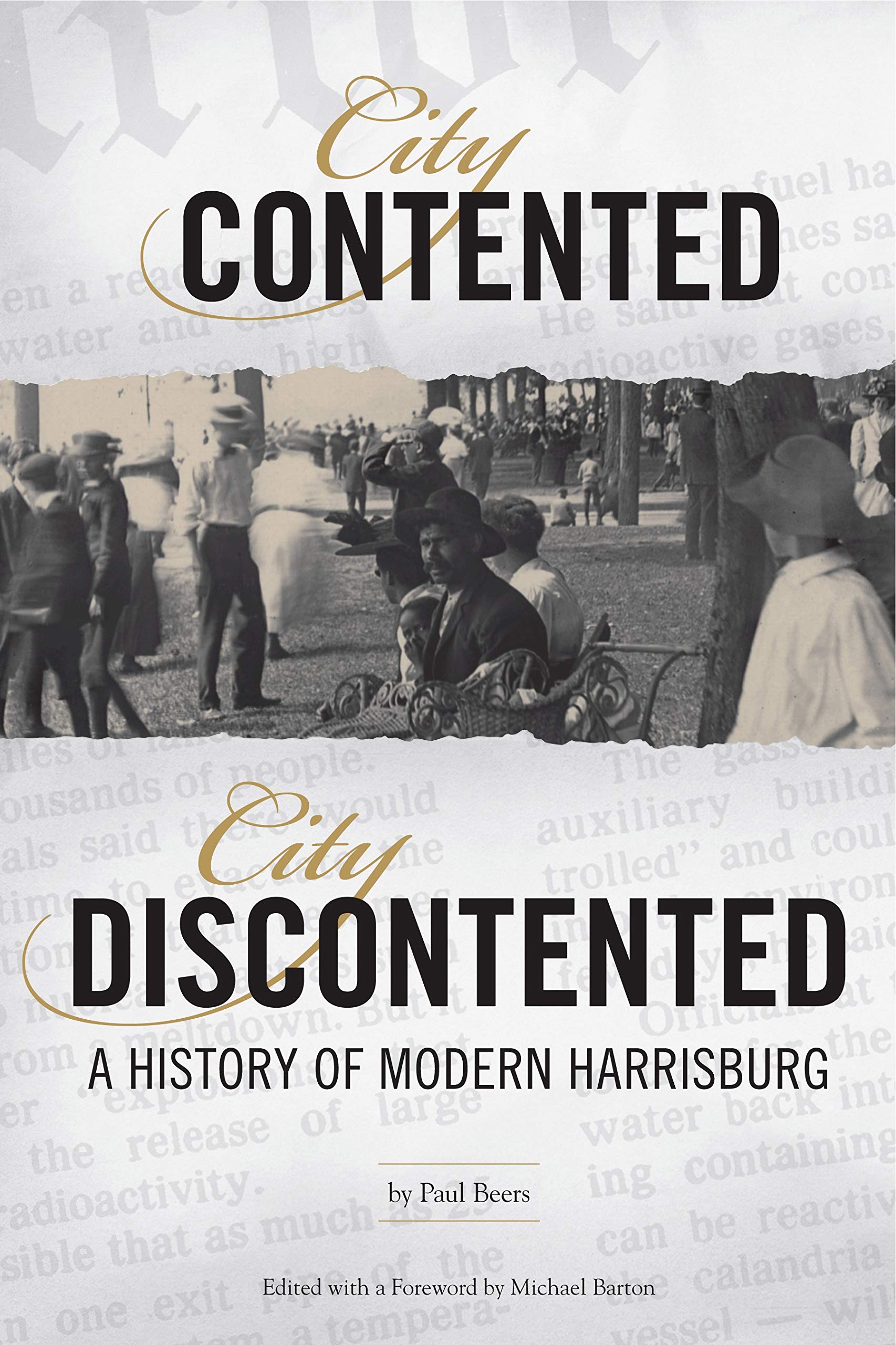 City Contented, City Discontented: A History of Modern Harrisburg (Harrisburg History and Culture),Used