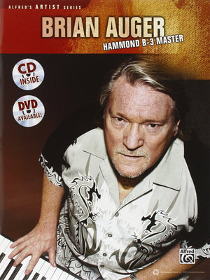 Brian Auger  Hammond B3 Master: Learn Keyboard Techniques From The Legend Himself, Book & Online Audio (Alfred'S Artist Serie