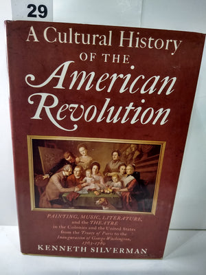 A cultural history of the American Revolution: Painting, music, literature, and the theatre in the Colonies and the United State,Used