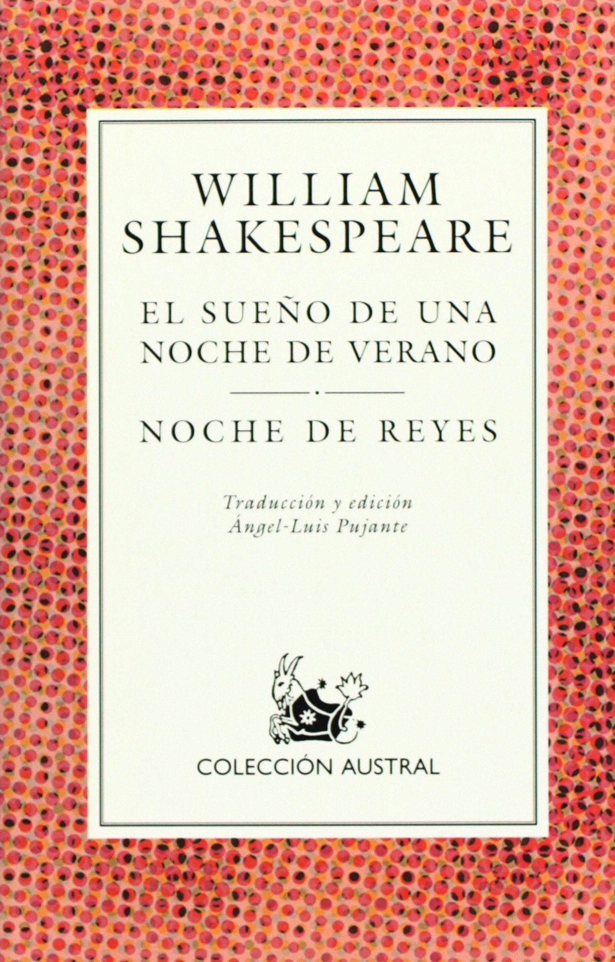 El sueno de una noche de verano. Noche de reyes / A Midsummer Night's Dream (Coleccion Austral) (Spanish Edition),Used