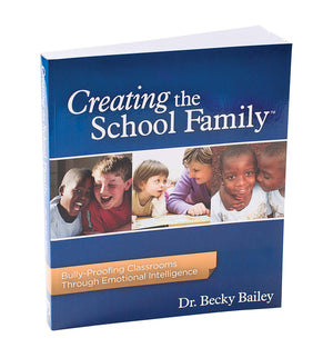Creating The School Family Bullyproofing Classrooms Through Emotional Intelligence