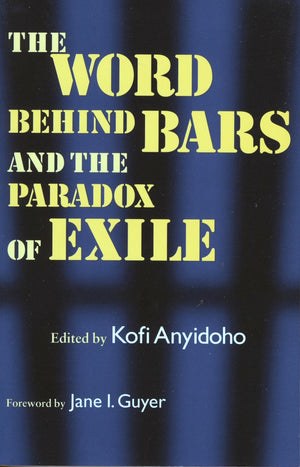 The Word Behind Bars And The Paradox Of Exile,New