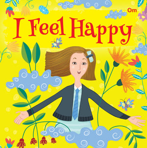 Board Book: I Feel Happy - I Feel Illustrated Books For Kids - Board Book For Children Age 3-5 Years - Early Learning Board Books