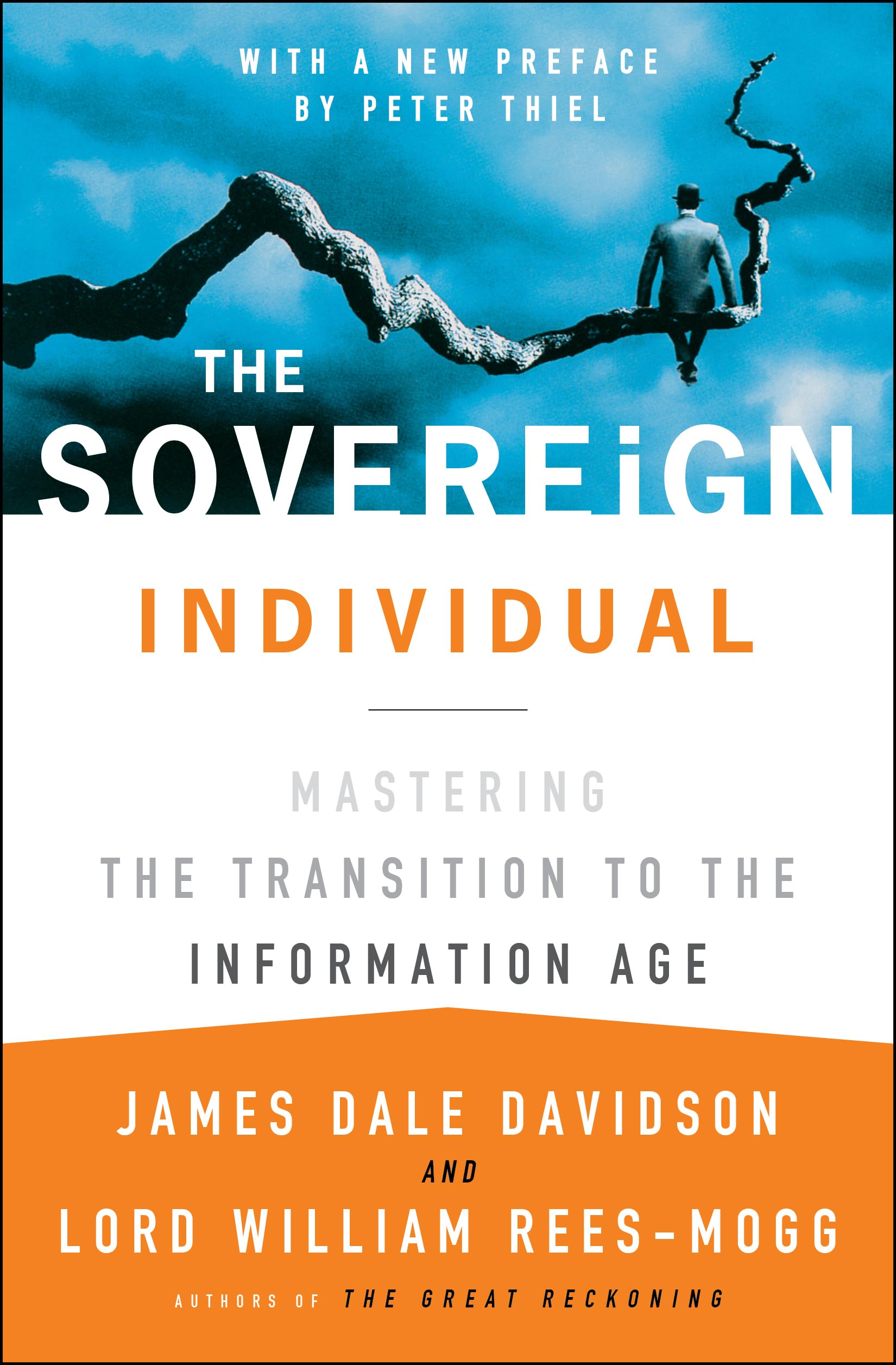 The Sovereign Individual: Mastering The Transition To The Information Age,New