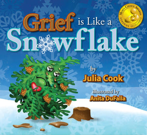 Grief is Like a Snowflake: A Picture Book About the Death of a Loved One,New