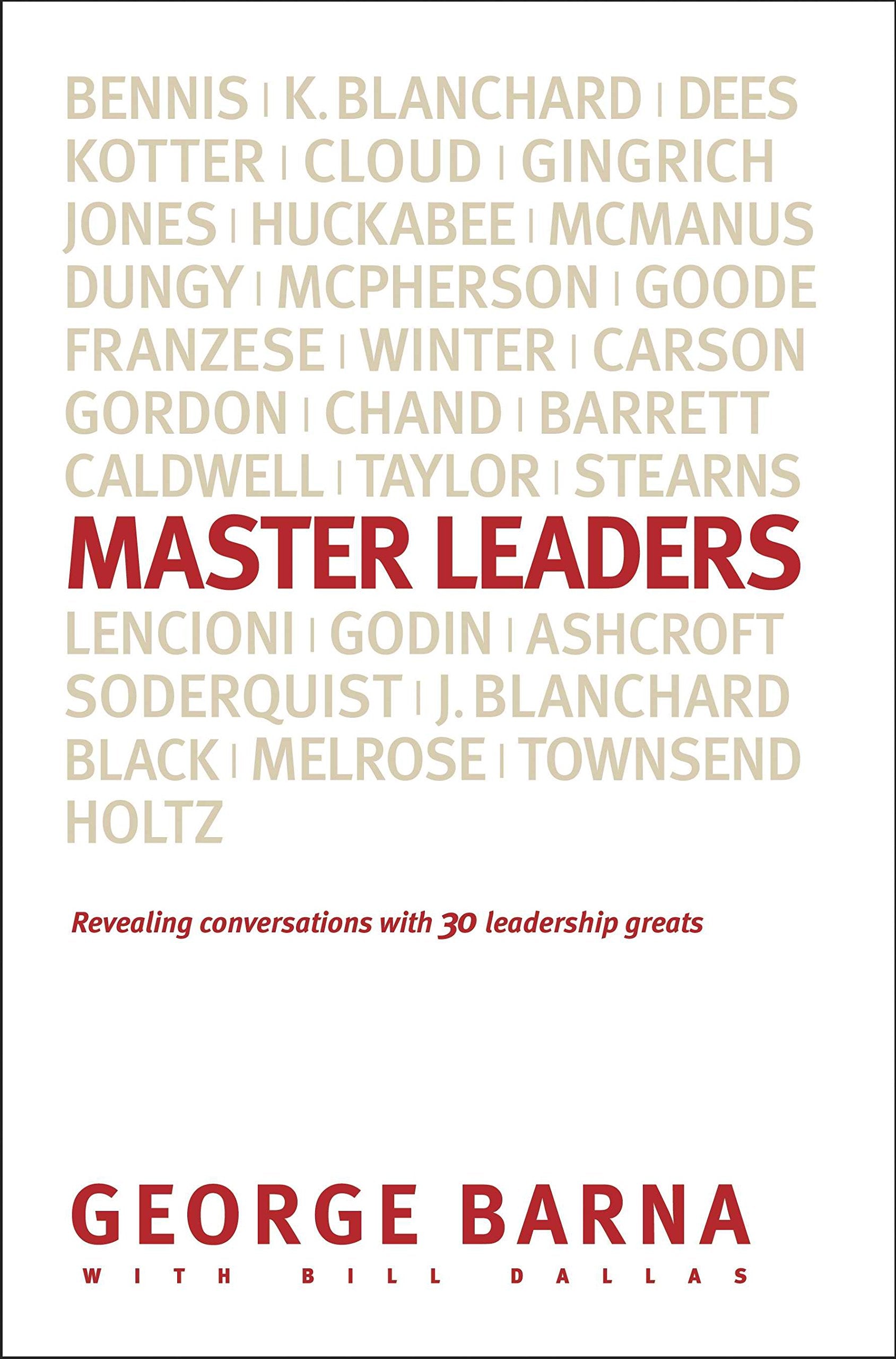 Master Leaders: Revealing Conversations with 30 Leadership Greats,Used