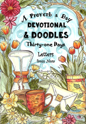 A Proverb a Day  Devotional and Doodles  Thirtyone Days: Letters from Nora  A Therapeutic Coloring Book & Devotional Journal,Used