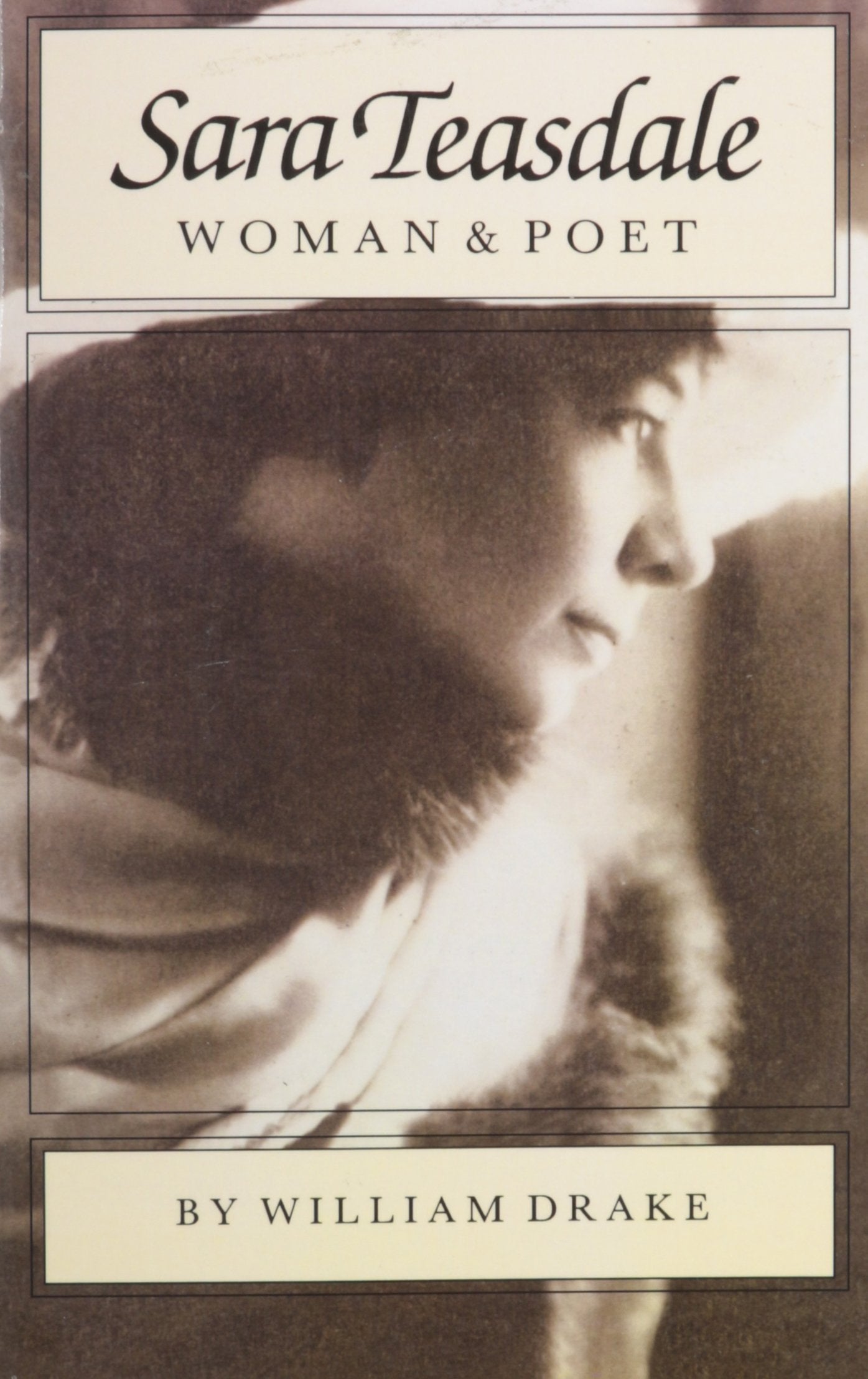 Sara Teasdale: Woman and Poet,Used