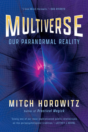 Multiverse: Our Paranormal Reality