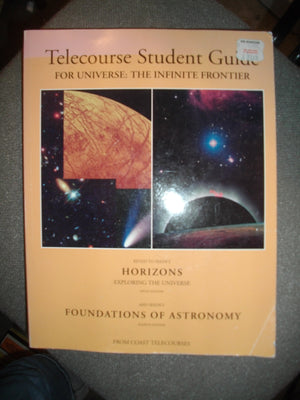 Telecourse Student Guide for Universe: The Infinite Frontier/ Keyed to Seeds's Horizons Exploring the Universe 5th Ed &Seeds's F,Used