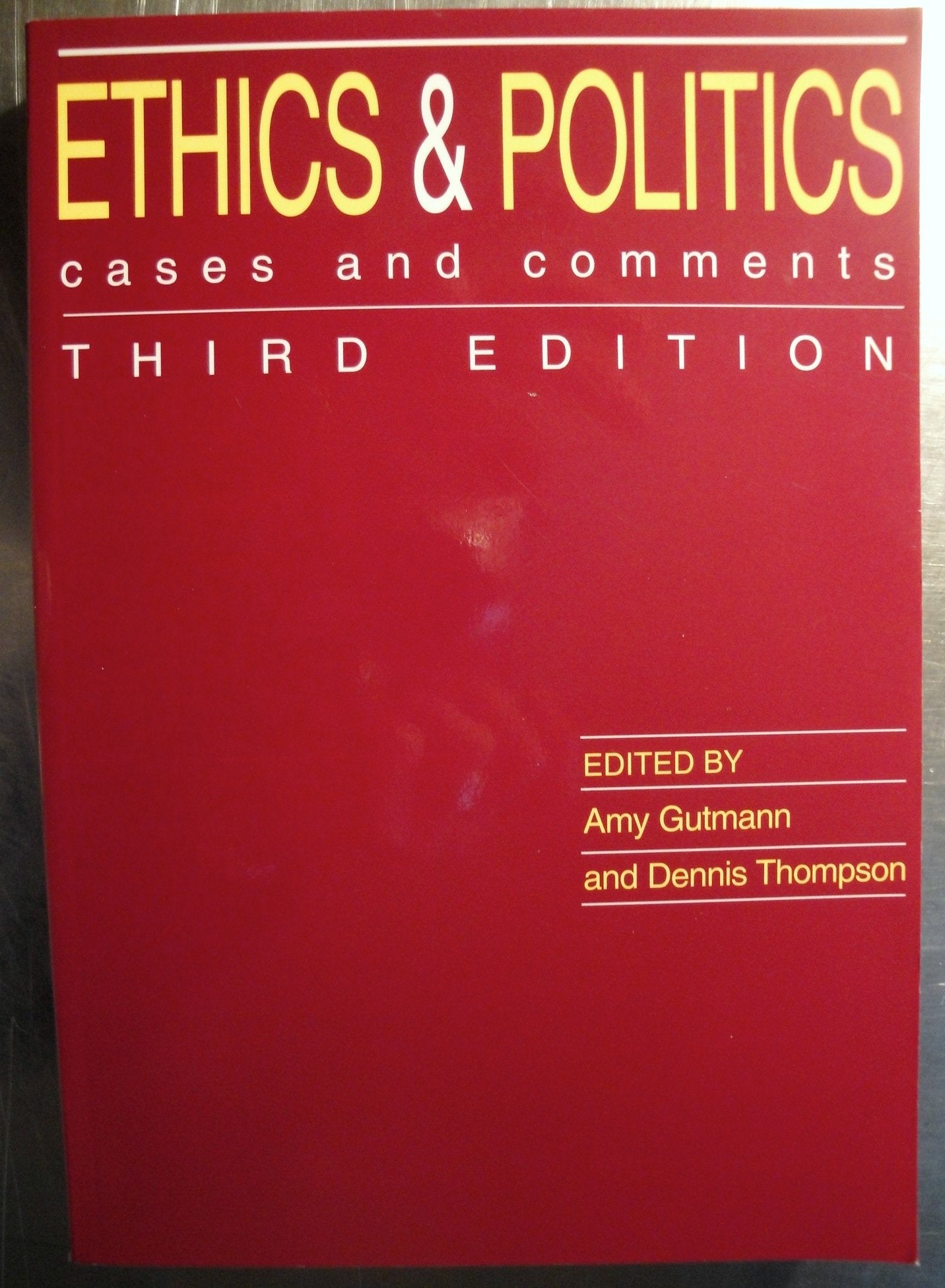Ethics And Politics: Cases And Comments,Used