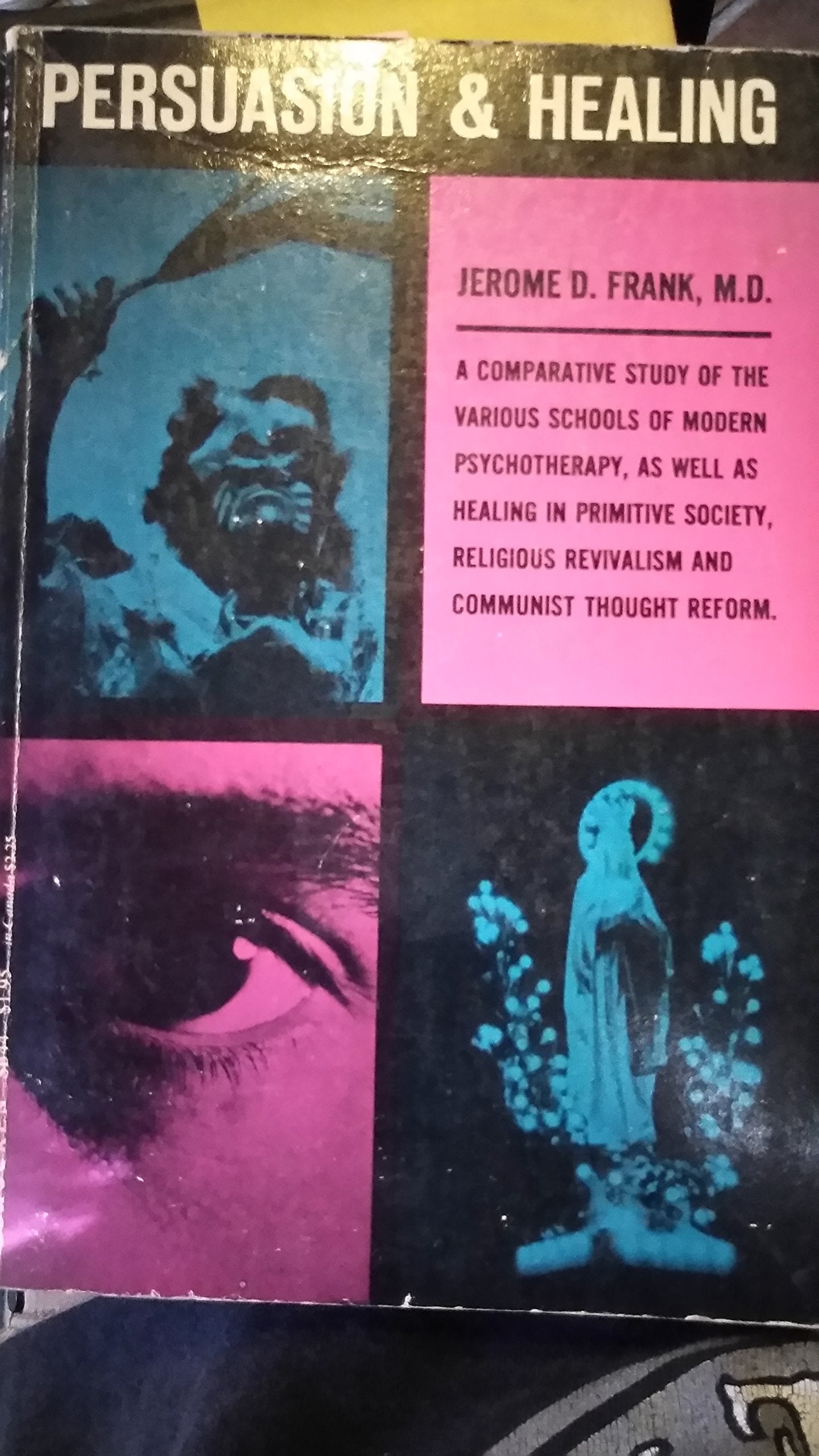 Persuasion And Healing: A Comparative Study Of Psychotherapy,Used