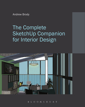The Complete SketchUp Companion for Interior Design,Used