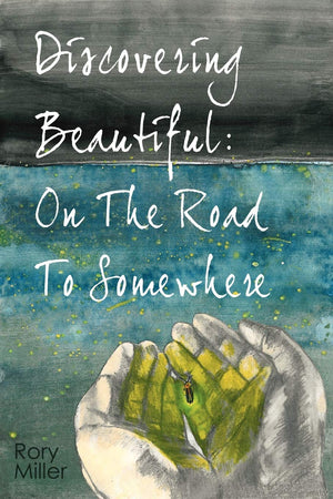 Discovering Beautiful: On the Road to Somewhere,Used