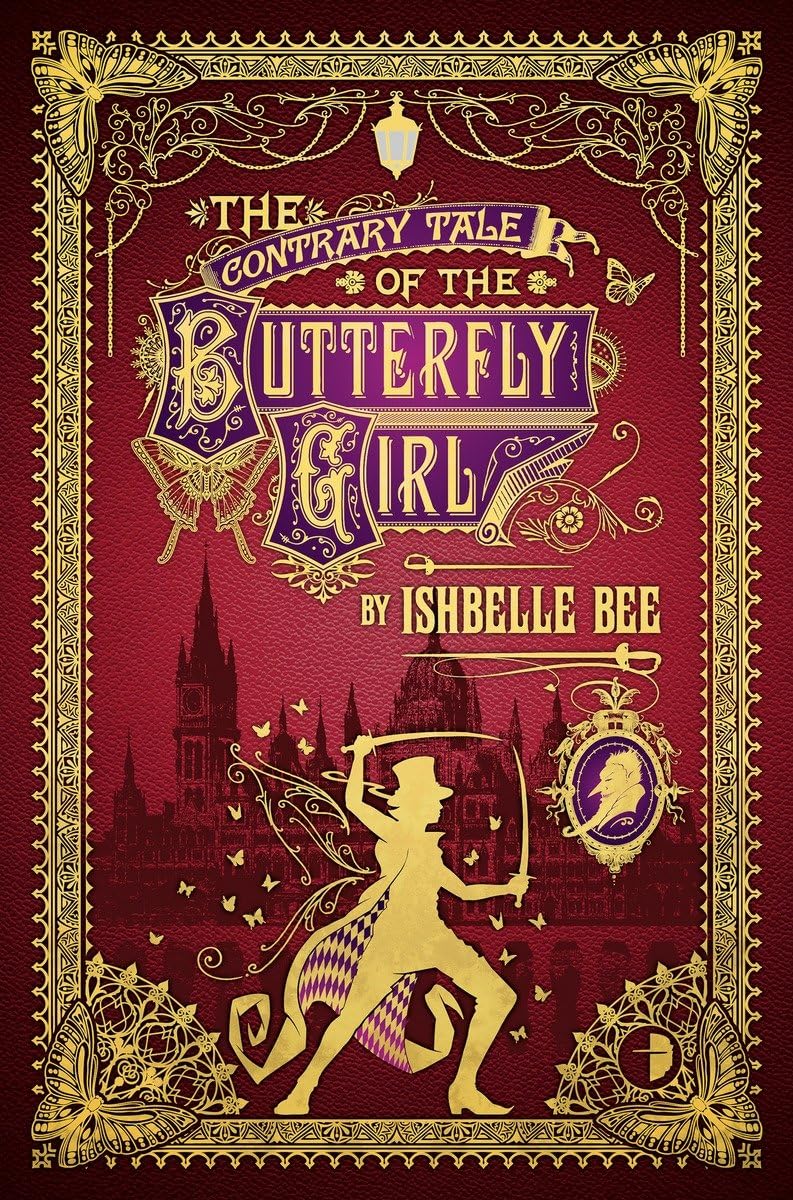 The Contrary Tale of the Butterfly Girl: From the Peculiar Adventures of John Lovehart, Esq., Volume 2,Used