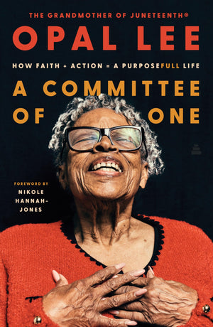 A Committee Of One: How Faith + Action = A Purposefull Life