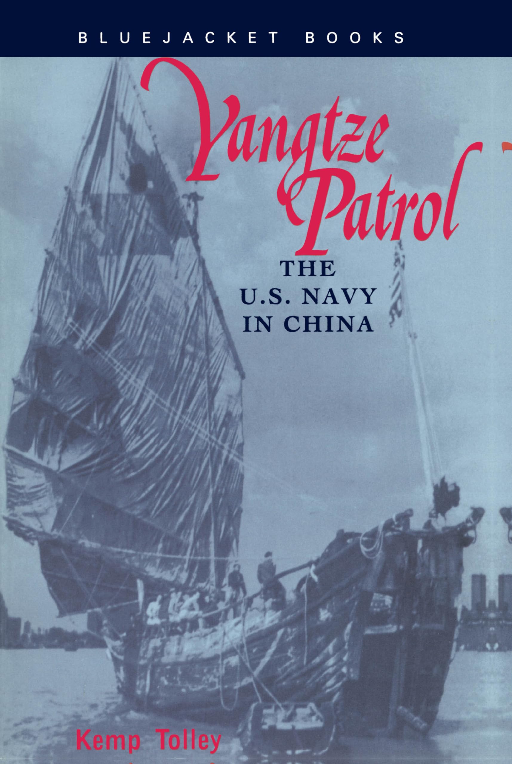 Yangtze Patrol: The U.S. Navy in China (Bluejacket Books),Used