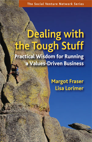Dealing With the Tough Stuff: Practical Wisdom for Running a ValuesDriven Business (SVN),Used