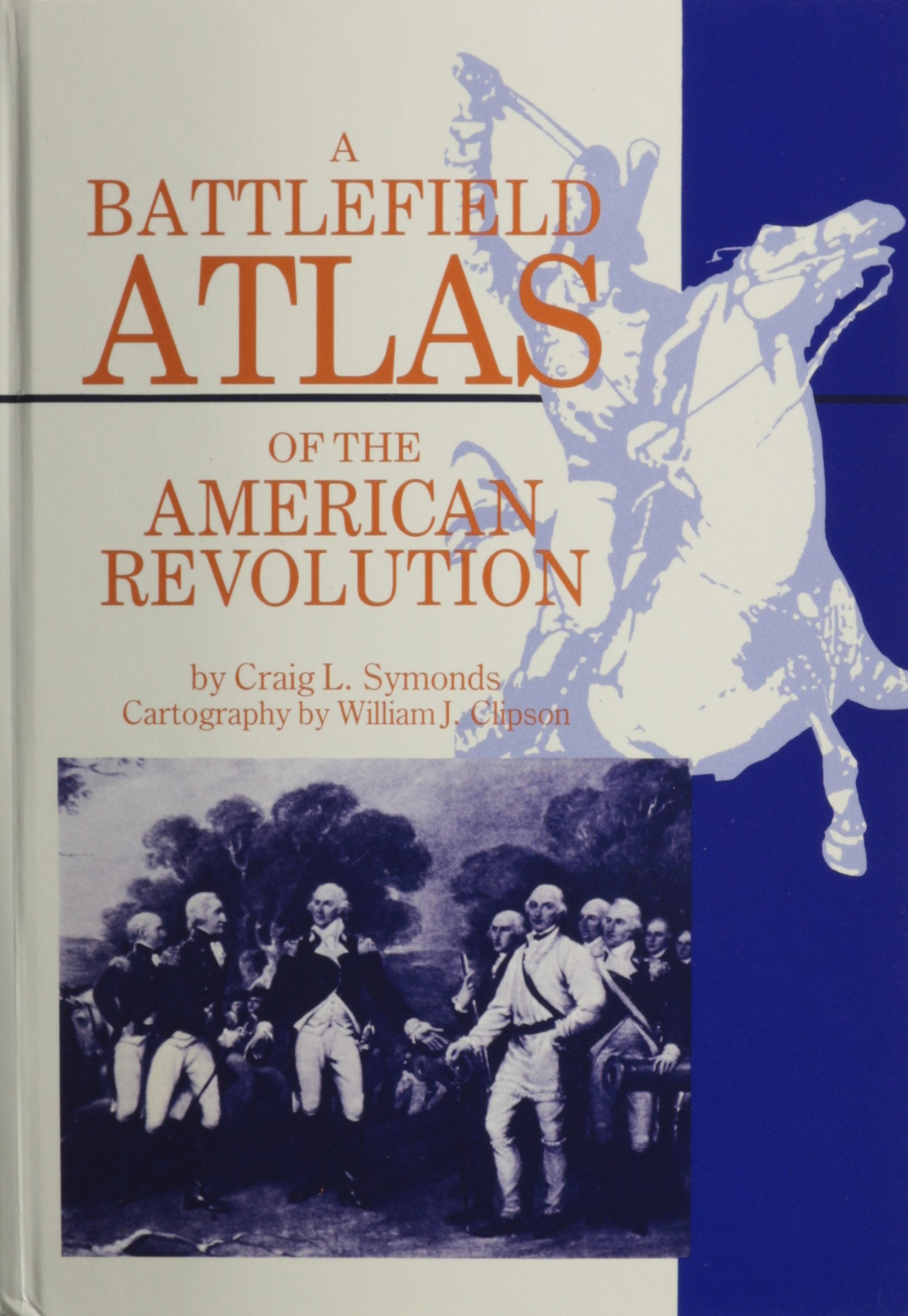 A Battlefield Atlas Of The American Revolution,New
