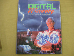 Digital Wizardry: Creative Photoshop Techniques,Used