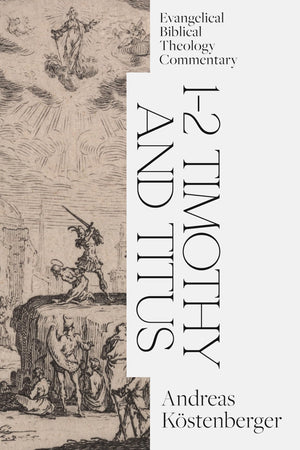 12 Timothy and Titus: Evangelical Biblical Theology Commentary (EBTC),Used