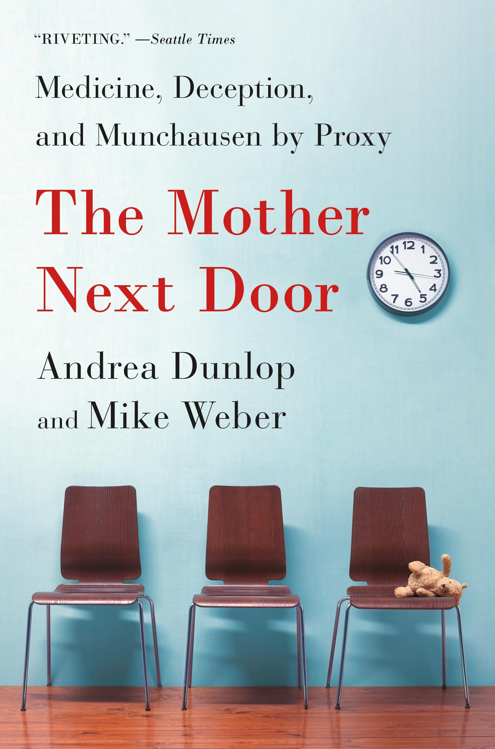 The Mother Next Door: Medicine, Deception, And Munchausen By Proxy