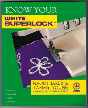Know Your White Superlock (Creative Machine Arts Series),Used