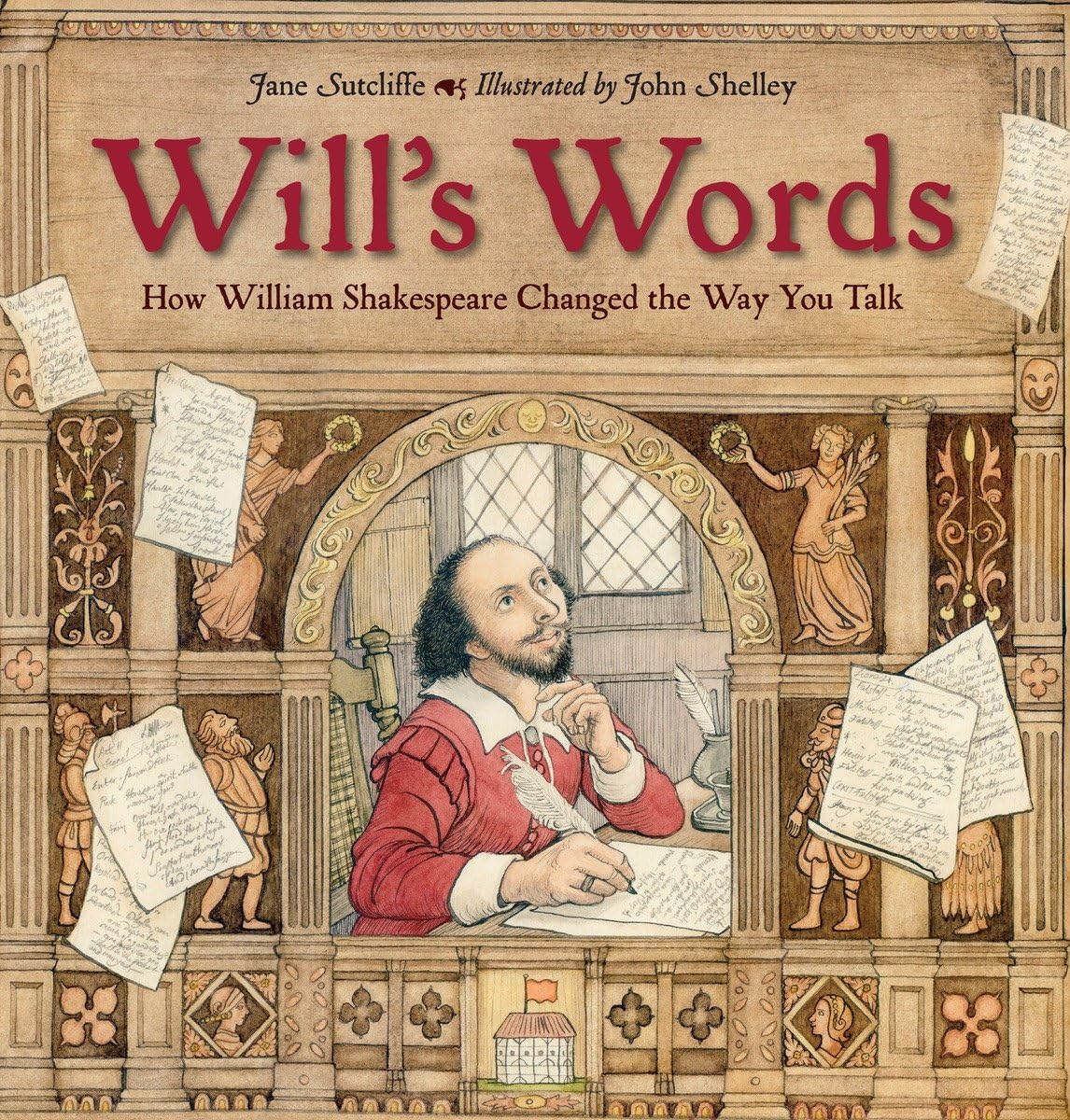 Will's Words: How William Shakespeare Changed the Way You Talk,Used