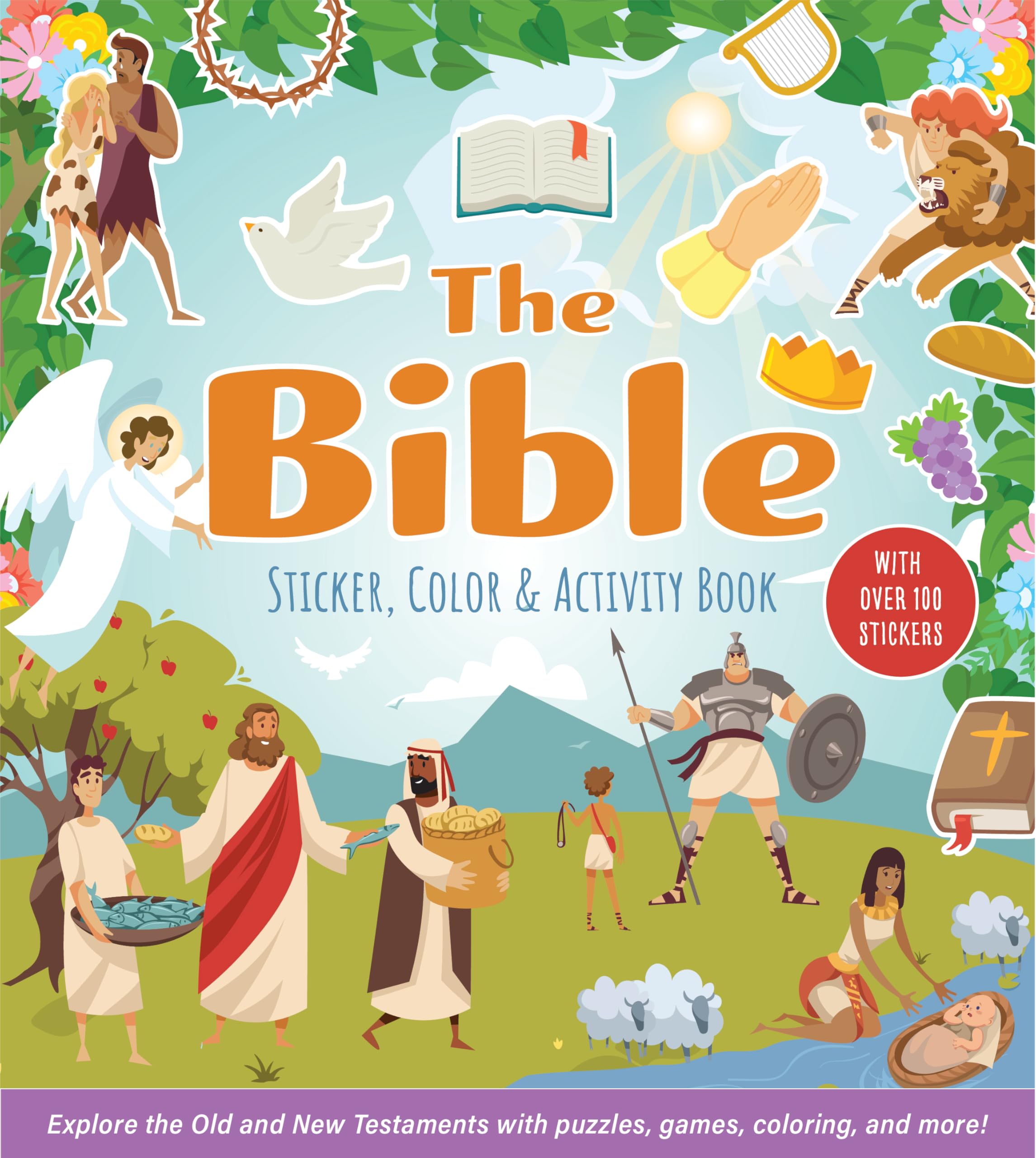 The Bible Sticker, Color & Activity Book: Explore The Old And New Testaments With Puzzles, Games, Coloring, And More! With Over
